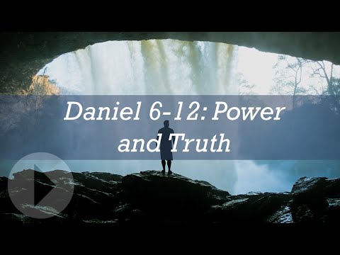 Daniel 6-12: Power and Truth - John Lennox
