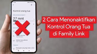 Download lagu Cara Menonaktifkan Kontrol Orang Tua di Google Family Link mp3