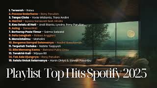 Download lagu Playlist Top Hits Spotify 2025 - Raisa , Rony Parulian ,  Tiara  Andini - Terserah mp3