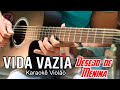 Vida Vazia Desejo De Menina Karaokê Violão G