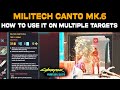 Militech Canto Mk.6 How to Use it on Multiple Targets Complete Guide! Cyberpunk 2077 Phantom Liberty