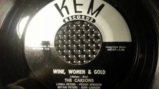 THE CARSONS - WINE, WOMEN AND GOLD