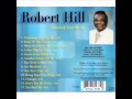 Robert Hill - Somebody Lied On Me