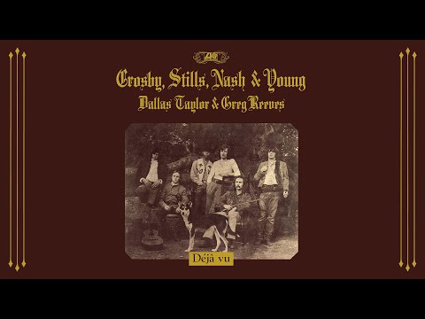 Crosby, Stills, Nash, & Young - Déjà Vu (Full Album) [Official Video]