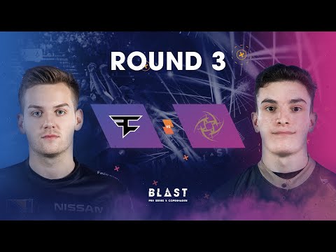 BLAST Pro Series Copenhagen 2019 - Round 3 - FaZe vs. NiP