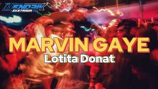 Download lagu JOGET PARTY LOLITA DONAT X MARVIN GAYE Rmx Hendrik Ekstrada mp3