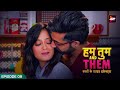 Hum Tum And Them Full Web Series In Hindi ALTT ZEE5 New Released Latest Hindi Web Series 2024