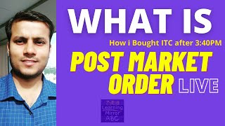 How to Place Post Market Order ? Can i Buy and Sell Stocks After Market Closed
