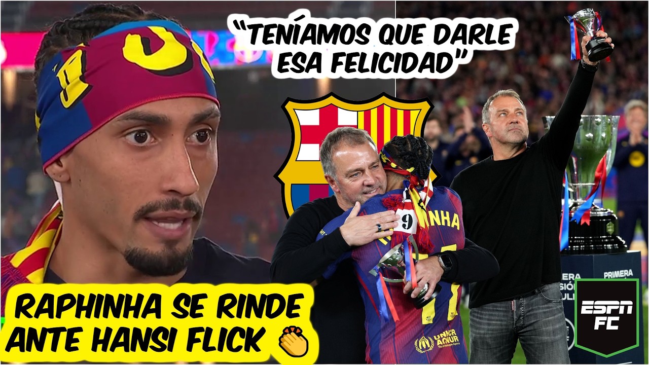RAPHINHA y una EMOTIVA DEDICATORIA a HANSI FLICK tras el título de liga del BARCELONA | ESPN FC