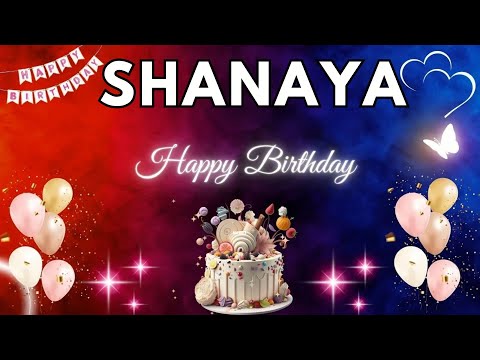SHANAYA Happy Birthday Song | Happy Birthday Song SHANAYA🎂#birthday #shanaya
