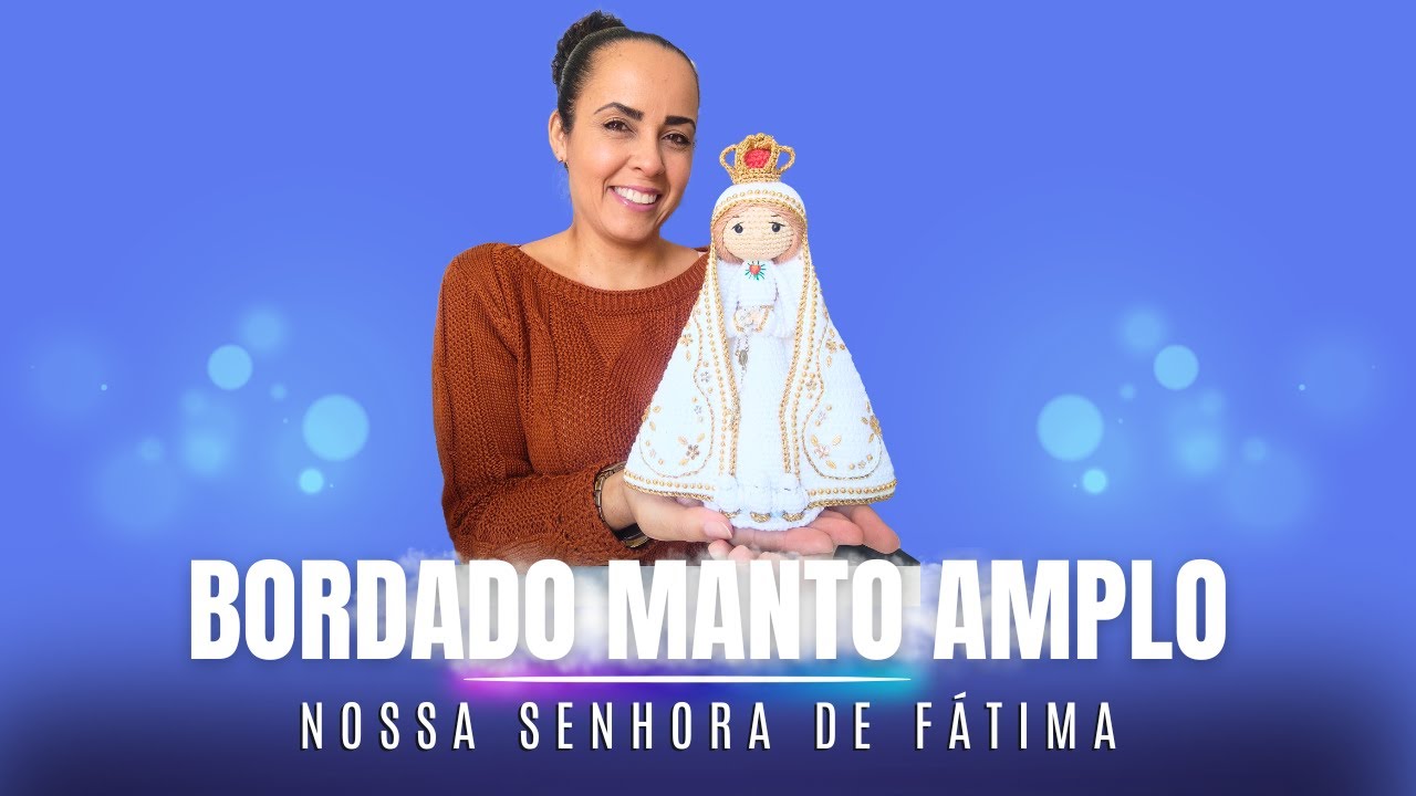 Santinha Nossa Senhora De Fátima - Bordado Do Manto Amplo e Montagem da Nossa Senhora de Fátima