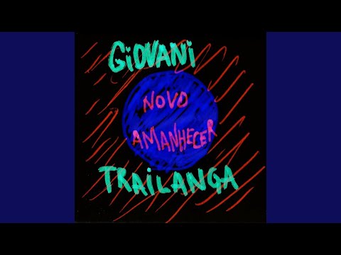 Novo Amanhecer - Giovani Trailanga