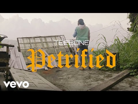 Teebone - Petrified (Official Music Video)