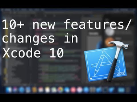 10+ new features/changes in Xcode 10