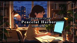 Peaceful Harbor: Lofi Chill Hip Hop for Relaxation / YURIES