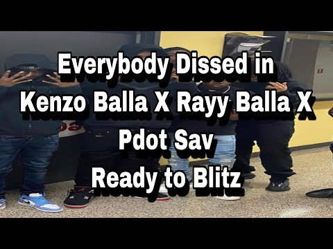 EVERYBODY DISSED IN KENZO BALLA X RAYY BALLA X PDOT SAV - READY TO BLITZ