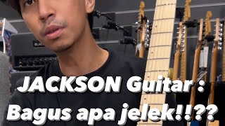 Download lagu Jackson Guitar : Bagus Apa Jelek Borr??? mp3 Download lagu Jackson Guitar : Bagus Apa Jelek Borr??? mp3