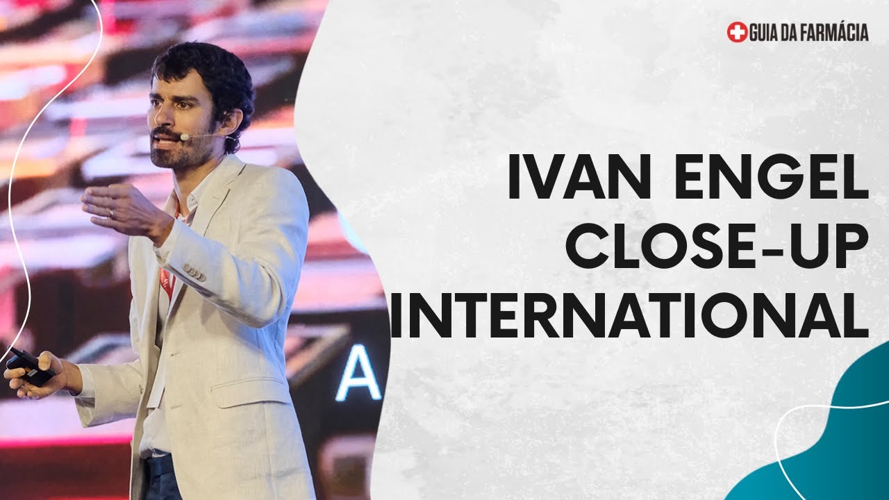 Farmácia do Futuro 2024 – Ivan Engel – Close-up Interational
