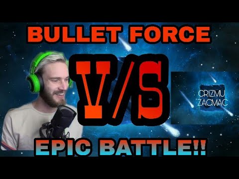 "BULLET FORCE" BEST EVER BATTLE PEWDIEPIE V/S CRIZMU ZACMAC!!