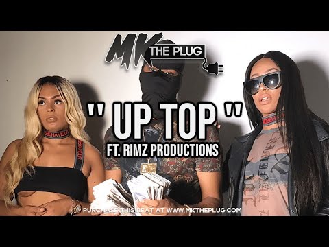 MKTHEPLUG X RIMZ PRODUCTIONS | UP TOP | BRIGADE X DIGDAT X UNKNOWN T TYPE BEAT