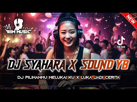 DJ BEST FUNKOT‼️|| DJ SYAHARA X BABY DON'T GO YB‼️|| DJ PILIHAN MU MELUKAI KU‼️DJ LUKA JADI CERITA‼️