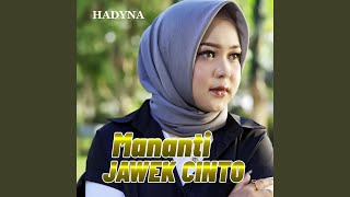 Download lagu MANANTI JAWEK CINTO mp3
