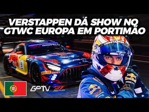 MAX VERSTAPPEN DÁ SHOW DE ULTRAPASSAGENS NO GTWC EUROPA EM PORTIMÃO