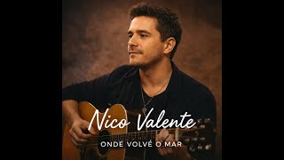 NICO VALENTE – ONDE VOLVÉ O MAR (ÁLBUM COMPLETO | AO VIVO)