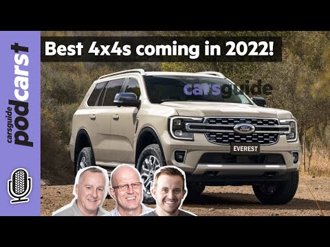 Best 4x4 SUVs coming to Australia in 2022 - Ford Everest, Lexus LX and more - CarsGuide Podcast #214
