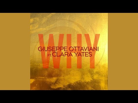 Giuseppe Ottaviani feat. Clara Yates - Why