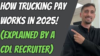 How Trucking Pay Works In 2025 (Explained By A CDL Recruiter)