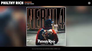 Philthy Rich - Passion  feat. Ray Vicks [Official Audio]