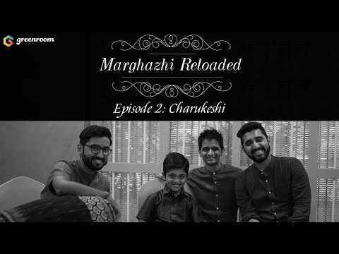 Marghazhi Reloaded Episode 2 - Charukeshi ft Mahesh Raghvan, Rahul Vellal, Shravan Sridhar & Akshay