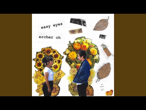 Easy Eyes - Archer Oh