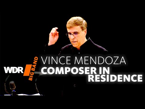Vince Mendoza & WDR BIG BAND - Composer in Residence | Full Concert