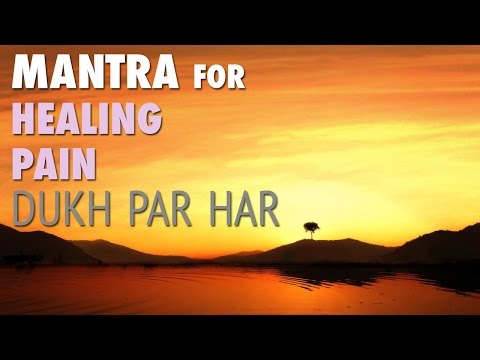 Meditation MANTRA for HEALING PAIN | Dukh Par Har | Soothing Chants