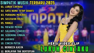 Download lagu LURUH CINTAKU - SATU NAMA TETAP DIHATI - PURNAMA MERINDU || SIMPATIK MUSIK FULL ALBUM TERBARU 2025 mp3