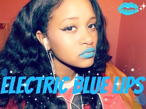 HOW TO: ELECTRIC BLUE LIPS (FIRST YOUTUBE VIDEO)