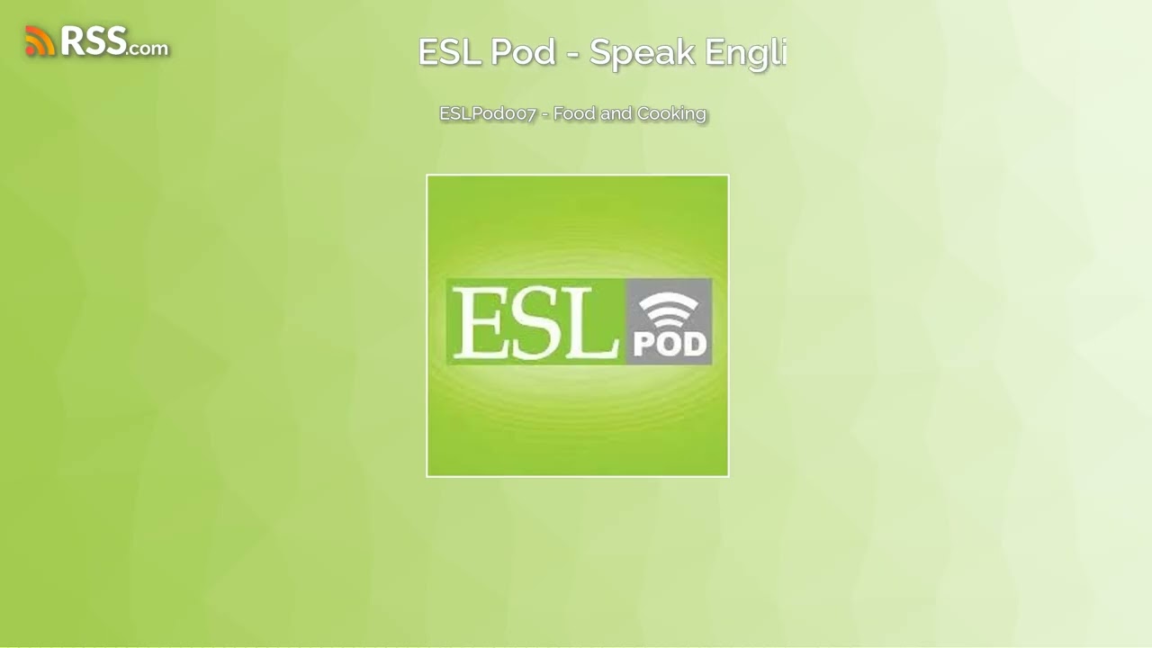 ESLPod007 - Food and Cooking