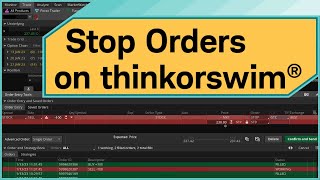 How to Create Stop Orders on thinkorswim® desktop
