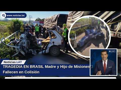 TRAGEDIA EN BRASIL: Madre y Hijo de Misiones Fallecen en Colisión