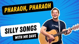 Silly Songs with Mr Dave - Pharaoh, Pharaoh