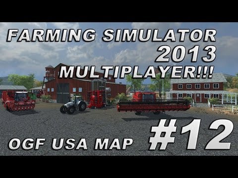 Farming Simulator 2013 Multiplayer - Season 2 - OGF USA Map Mod - Episode 12 - With Special Guests!