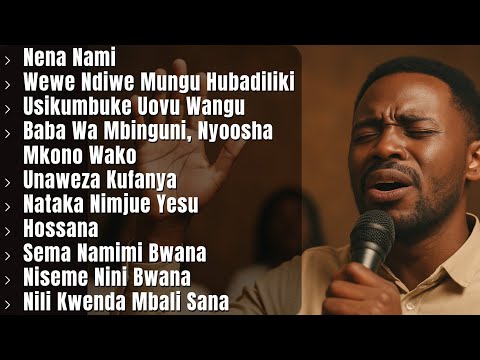 Powerful Swahili Worship & Prayer Songs 2026 | Nena Nami, Baba Wa Mbinguni, Hossana
