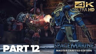 Warhammer 40k Space Marine Master Crafted Edition:Gameplay👀Part-12 ( Dying of The Light "-" Again")