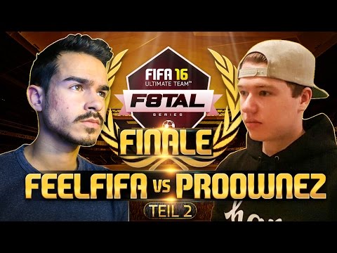 FIFA 16 : F8TAL GERMANY FINALE PART 2 - PROOWNEZ VS. FEELFIFA !!