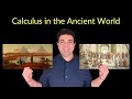 History of Calculus: Part 2 - Calculus in the Ancient World