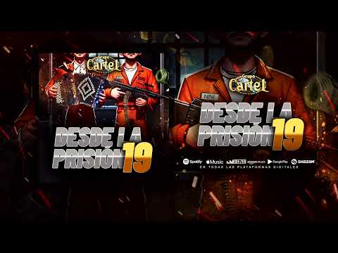 Desde La Prisión 19 - Grupo Cartel 2024 (Estudio)