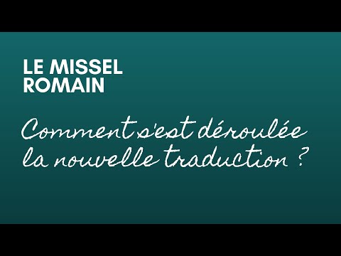 Comment s'est déroulée la nouvelle traduction du missel romain