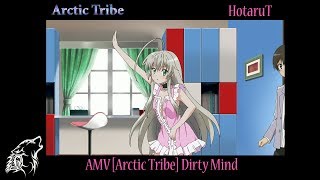 AMV [Arctic Tribe] Dirty Mind